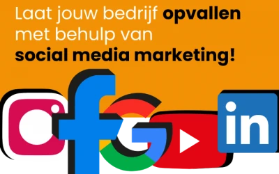 Laat jouw bedrijf opvallen met behulp van social media marketing